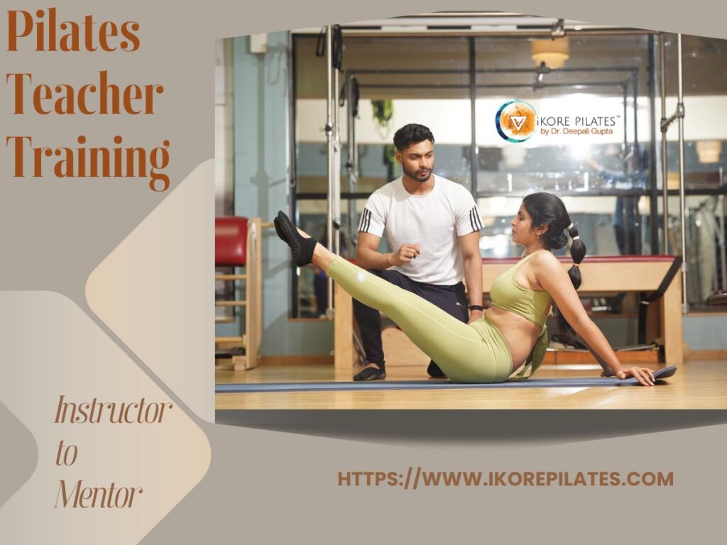 Pilates Teacher Training -Instructor to Mentor